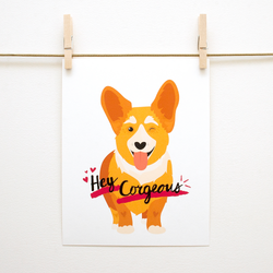 Hey Corgeous Handmade 8x10 Print